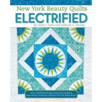 New York Beauty Quilts Electrified by Linda J. Hahn and Deborah G. Stanley