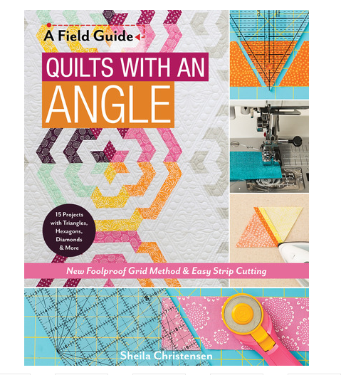 A Field Guide - Quilts With an Angle