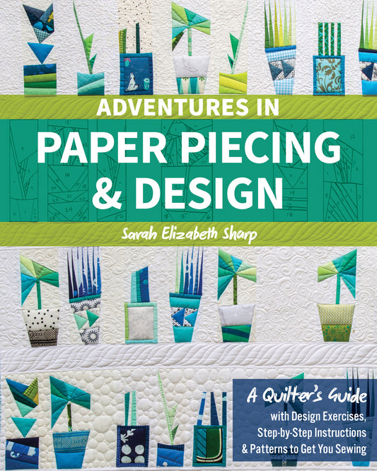 Adventures with Paper Piecing & Design