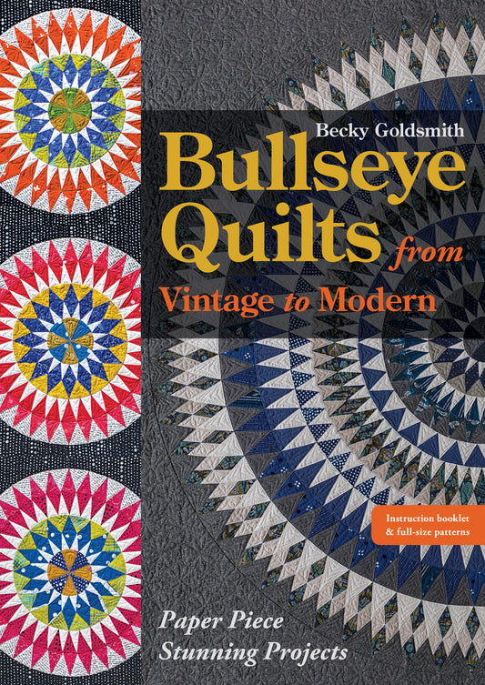 Bullseye Quilts - From Vintage to Modern