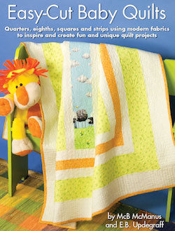 Easy Cut Baby Quilts by McB McManus and E.B. Updegraff