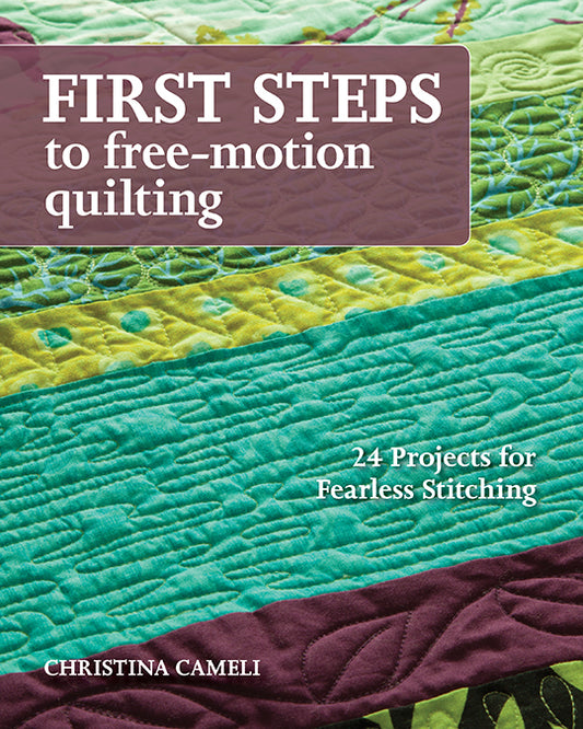 First Steps to Free Motion Quilting