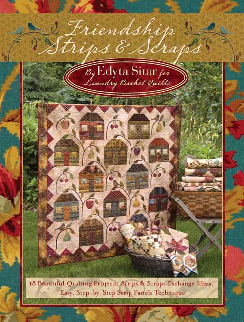 Friendship Strips & Scraps by Edyta Sitar