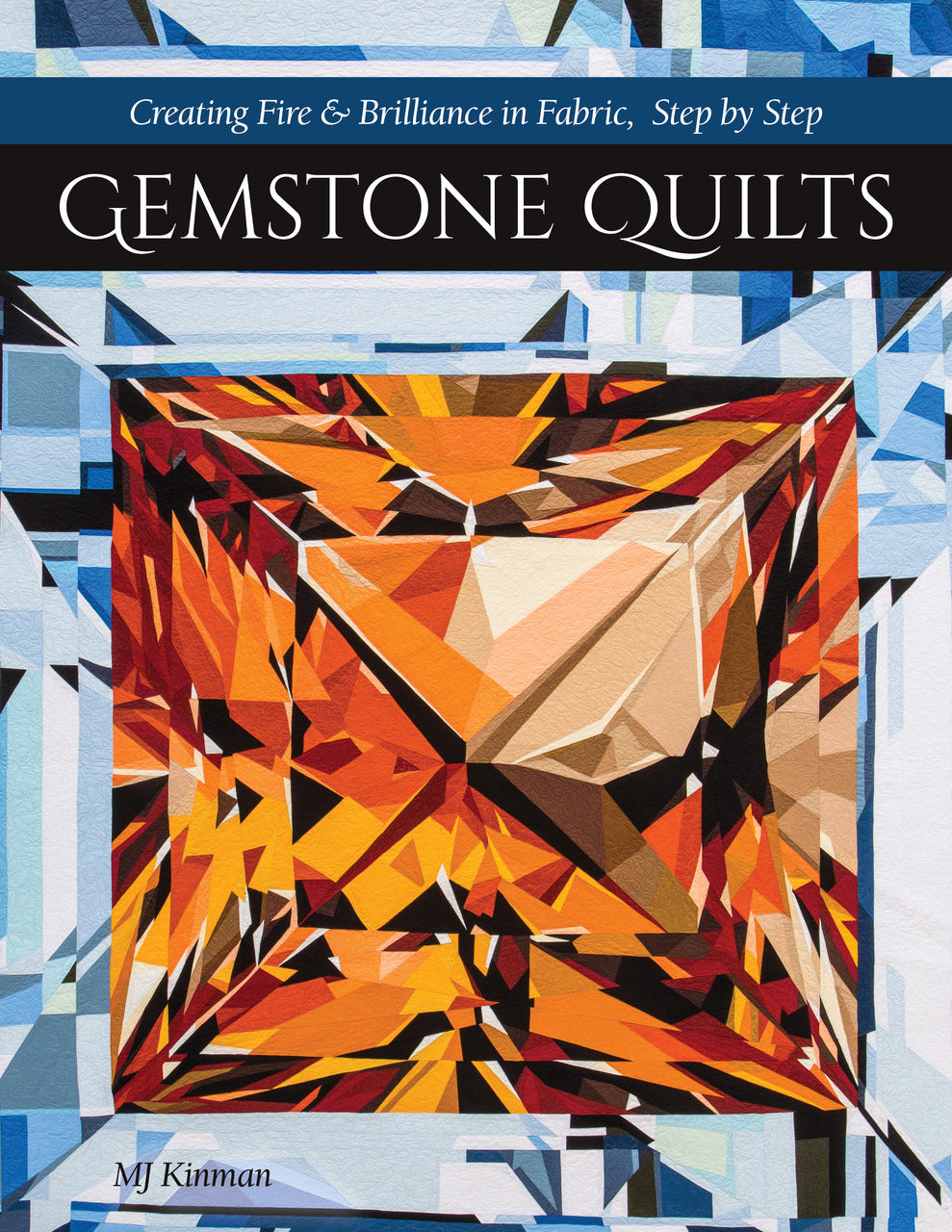 Gemstone Quilts - MJ Kinman