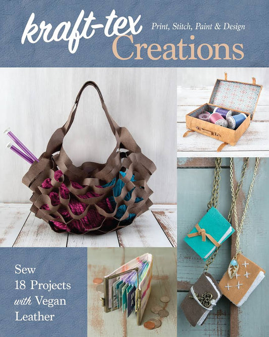 Kraft-tex Creations: Sew 18 Projects with Vegan Leather - C&T