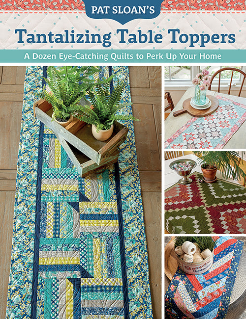 Pat Sloan's Tantalizing Toppers - Martingale Publishing