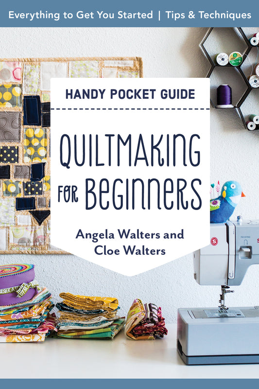 Handy Pocket Guide - Quiltmaking for Beginners