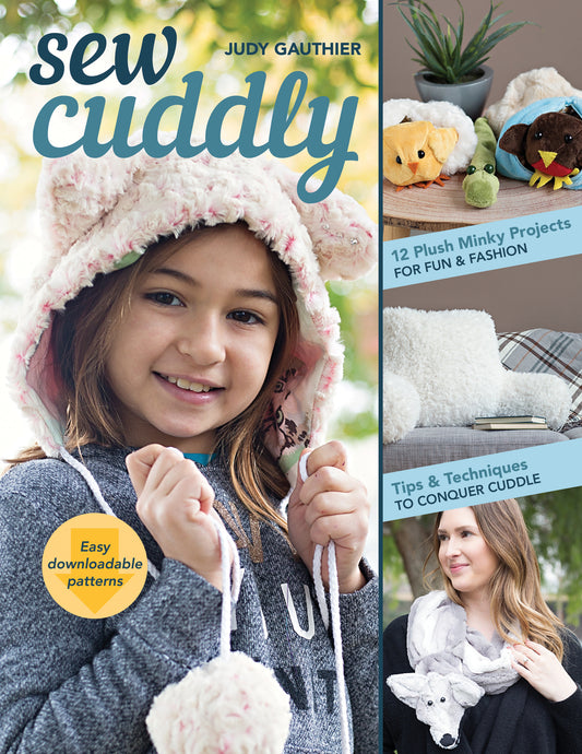 Sew Cuddly: 12 Plush Minky Projects