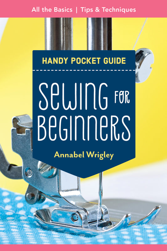 Handy Pocket Guide - Sewing For Beginners