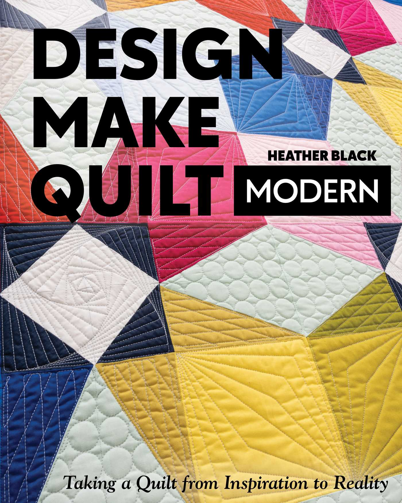 Design Make Quilt Modern
