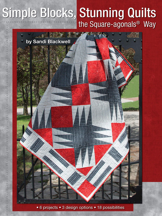 Simple Blocks Stunning Quilts the Square-agonals Way