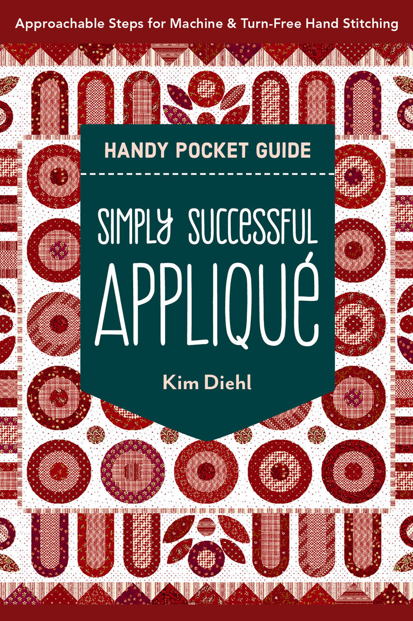 Handy Pocket Guide - Simply Successful Applique By Kim Diehl