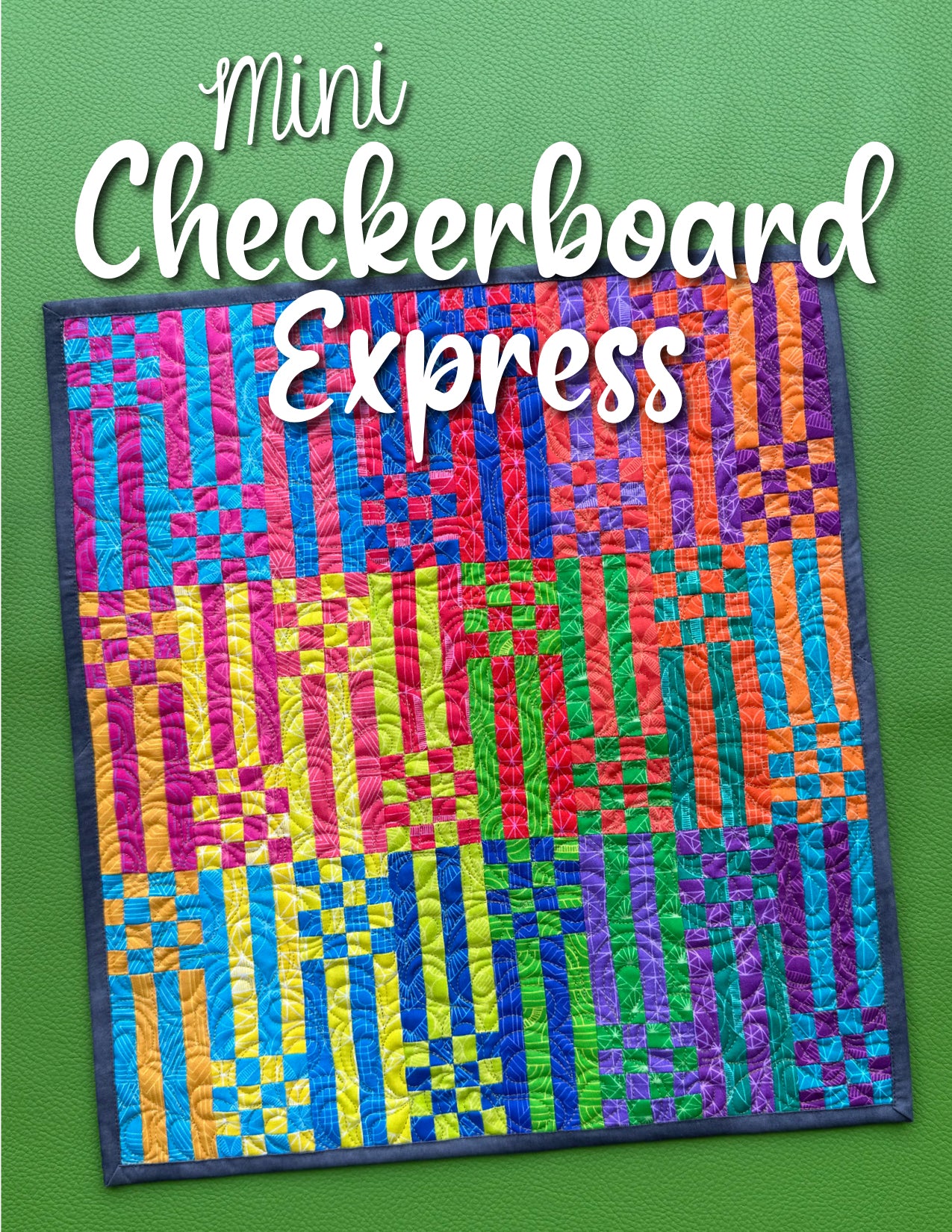 PRE-ORDER: Mini Checkerboard Express Quilt Pattern