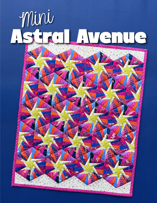 PRE-ORDER: Mini Astral Avenue Quilt Pattern