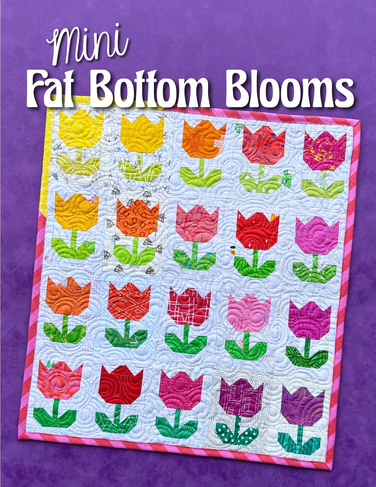 PRE-ORDER: Mini Fat Bottom Blooms Quilt Pattern