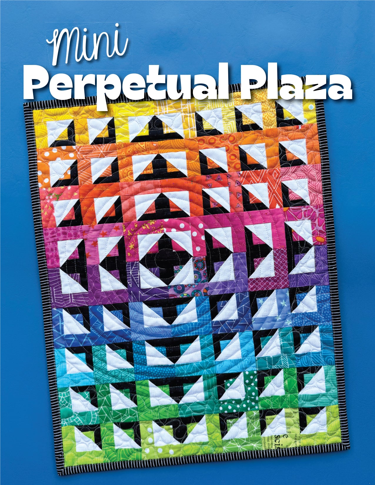 PRE-ORDER: Mini Perpetual Plaza Quilt Pattern