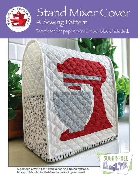 Stand Mixer Cover Sewing Pattern - Sugar Free Quilts