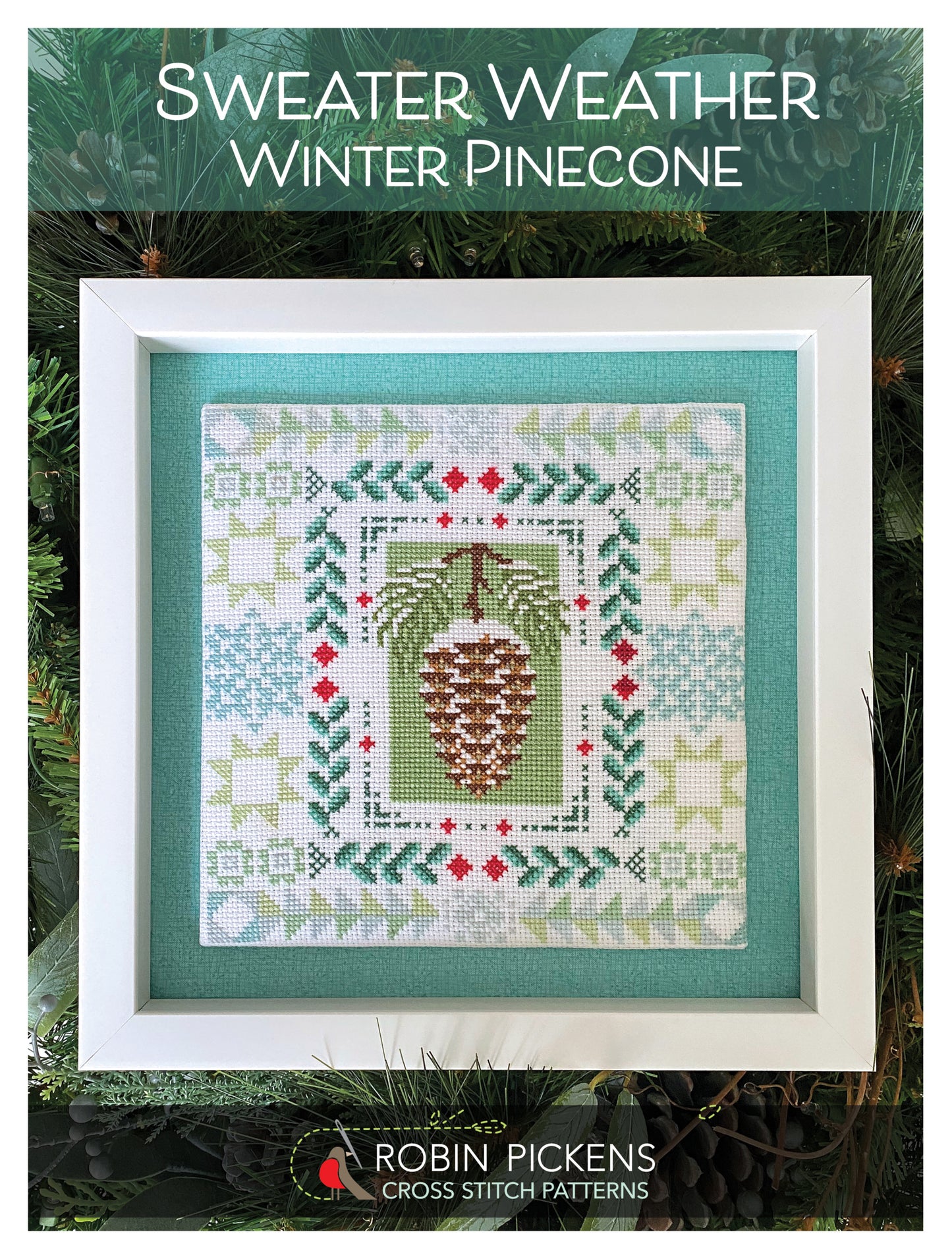 Sweater Weather: Winter Pinecone Cross Stitch Pattern - Robin Pickens