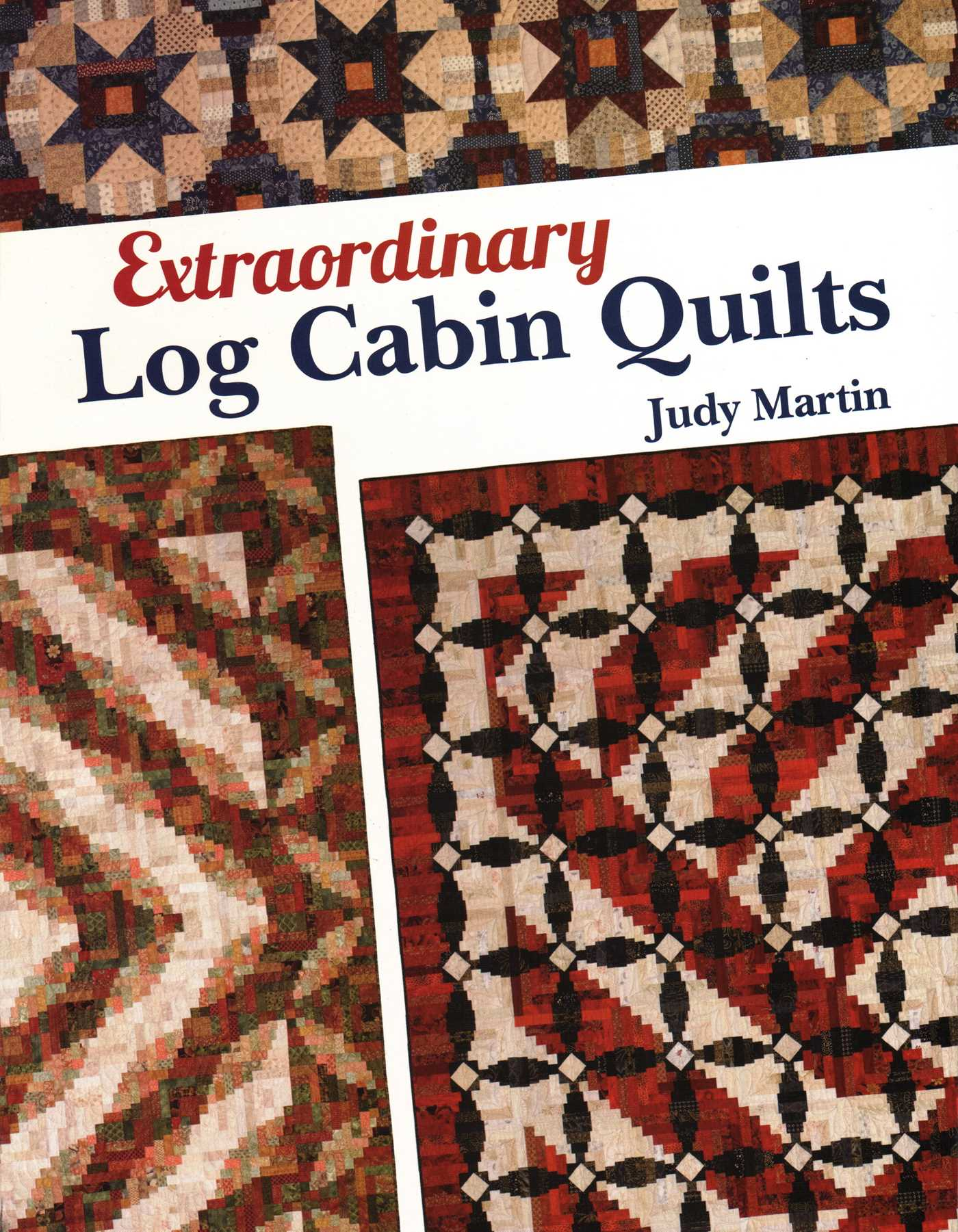 Extraordinary Log Cabin Quilts Book