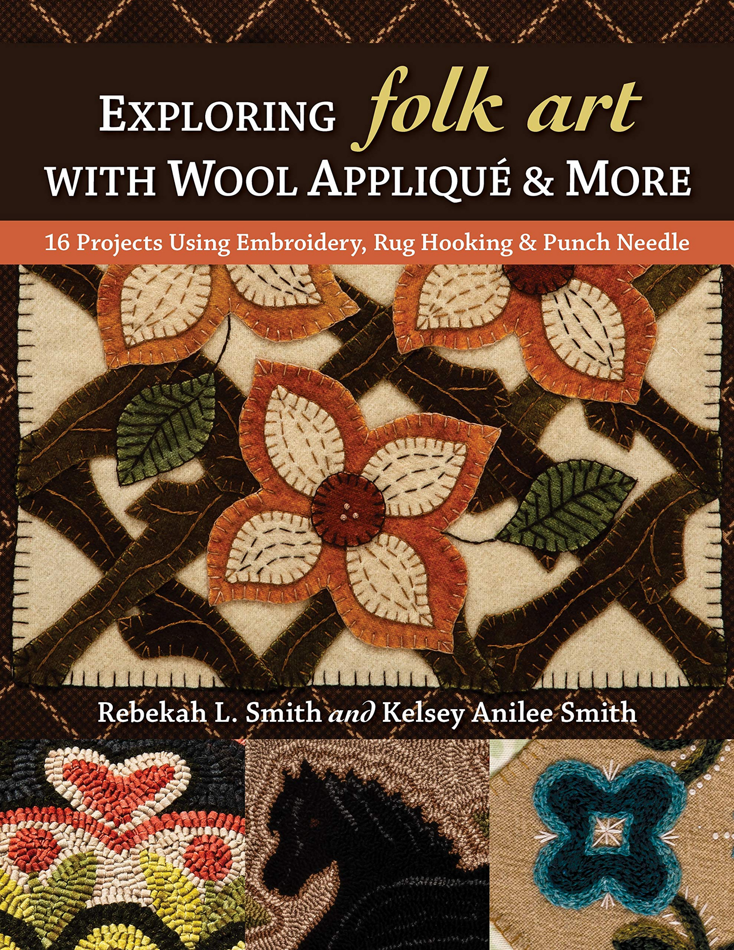 Exploring Folk Art With Wool Applique & More