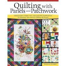 Quilting with Panels and Patchwork