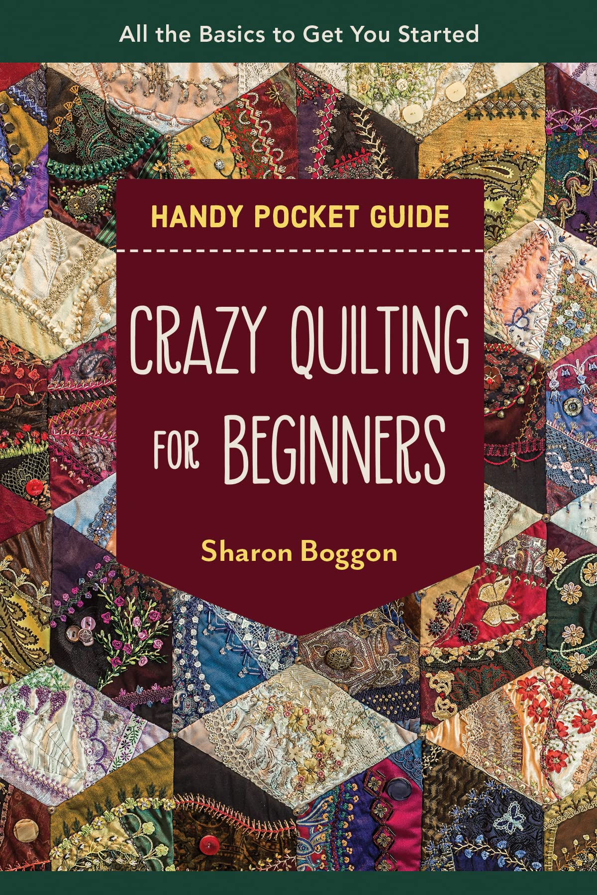 Handy Pocket Guide - Crazy Quilting for Beginners